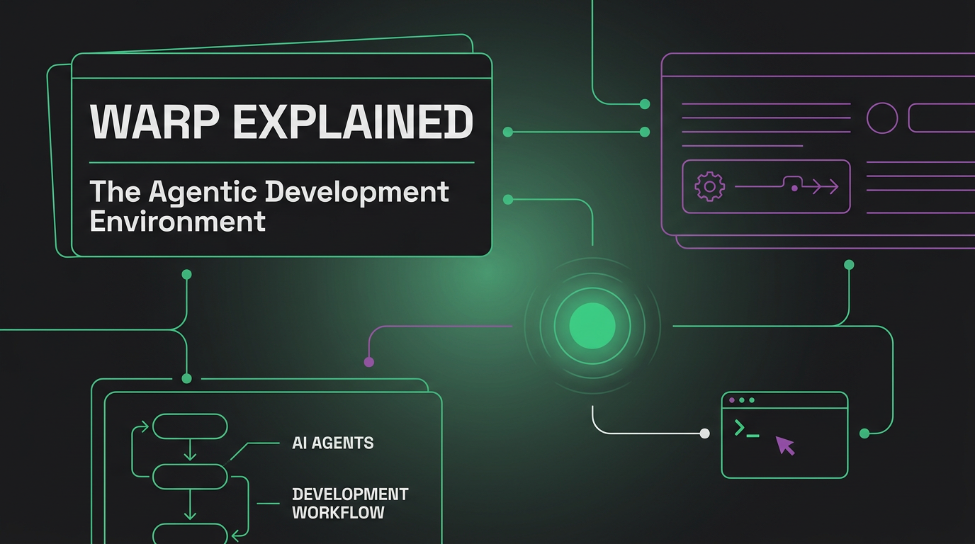 Cover image for Warp Explained: The Agentic Development Environment